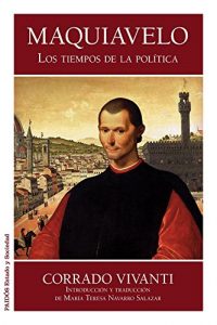 Descargar Maquiavelo: Los tiempos de la política pdf, epub, ebook
