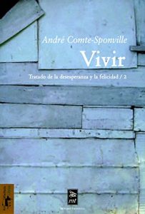 Descargar Vivir: Tratado de la desesperanza y la felicidad/2 (Teoría y crítica nº 24) pdf, epub, ebook