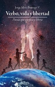 Descargar Verbo, vida y libertad: Poesía que vivifica y libera pdf, epub, ebook