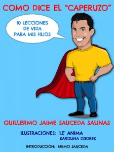 Descargar COMO DICE EL “CAPERUZO”: 10 lecciones de vida para mis hijos (versión para las Américas) pdf, epub, ebook