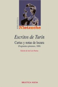 Descargar ESCRITOS DESDE TURÍN. Cartas y notas de locura (Fragmentos póstumos, 1888) (Biblioteca Nietzsche) pdf, epub, ebook
