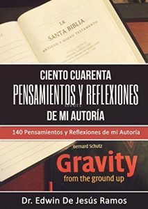 Descargar Ciento Cuarenta Pensamientos y Reflexiones de mi Autoría: 140 Pensamientos y Reflexiones de mi Autoría pdf, epub, ebook