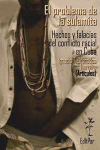 Descargar El problema de la sulamita: Hechos y falacias del conflicto racial en Cuba pdf, epub, ebook