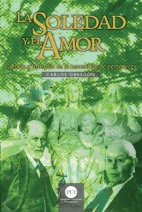 Descargar La Soledad y el Amor: Ciencia y filosofía de la necesidad de pertenecer pdf, epub, ebook