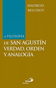 Descargar La filosofía de san Agustín: verdad, orden y analogía pdf, epub, ebook