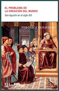 Descargar El problema de la creación del mundo: San Agustín en el siglo XIII pdf, epub, ebook