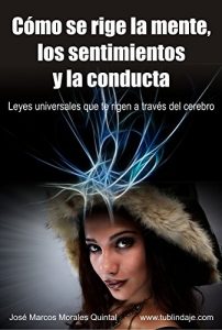 Descargar Cómo se rige la mente, los sentimientos y la conducta: Leyes universales que te rigen a través del cerebro pdf, epub, ebook