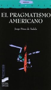 Descargar El pragmatismo americano (Filosofía. Hermeneia) pdf, epub, ebook