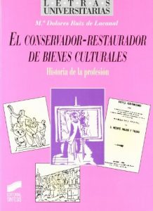Descargar El conservador-restaurador de bienes culturales (Letras universitarias) pdf, epub, ebook