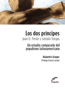 Descargar Los dos príncipes. Juan D. Perón y Getulio Vargas. Un estudio comparado del populismo latinoamericano (Poliedros – Serie Ernesto Laclau) pdf, epub, ebook