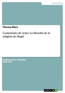 Descargar Comentario de texto: La filosofía de la religión de Hegel pdf, epub, ebook