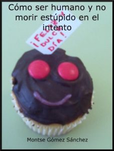 Descargar Cómo ser humano y no morir estúpido en el intento pdf, epub, ebook