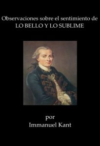 Descargar Observaciones sobre el sentimiento de Lo Bello y lo Sublime pdf, epub, ebook