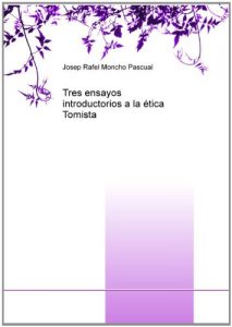 Descargar Tres ensayos introductorios a la ética Tomista pdf, epub, ebook