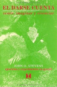 Descargar El Darse Cuenta: Sentir, imaginar y vivenciar. Ejercicios y experimentos en Gestalt pdf, epub, ebook