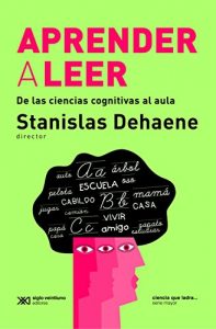 Descargar Aprender a leer: De las ciencias cognitivas al aula (Ciencia que ladra… serie Mayor) pdf, epub, ebook
