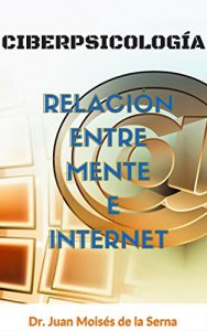 Descargar CiberPsicología: Relación entre Mente e Internet pdf, epub, ebook