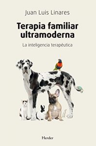 Descargar Terapia familiar ultramoderna: La inteligencia terapéutica pdf, epub, ebook