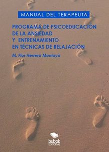 Descargar Manual del Terapeuta. Programa de la psicoeducación de la ansiedad y entrenamiento en técnicas de relajación pdf, epub, ebook