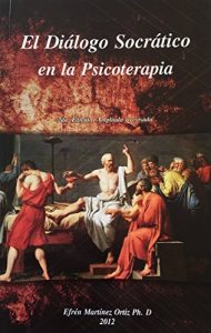 Descargar El Diálogo Socrático en la Psicoterapia: 2da. Edición. Ampliada y revisada pdf, epub, ebook