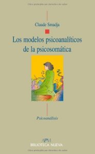 Descargar Modelos psicoanaliticos de la psicosomatica, los (Psicoanálisis/APM) pdf, epub, ebook