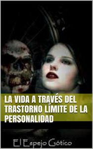 Descargar La vida a través del trastorno límite de la personalidad: trastorno límite de la personalidad pdf, epub, ebook