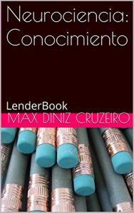 Descargar Neurociencia: Conocimiento (Serie absoluta: Conocimiento nº 1) pdf, epub, ebook