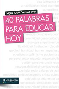 Descargar 40 PALABRAS PARA EDUCAR HOY (Psicologia) pdf, epub, ebook