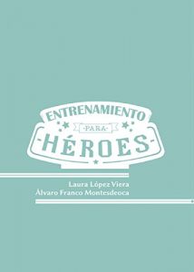Descargar Entrenamiento para Héroes pdf, epub, ebook
