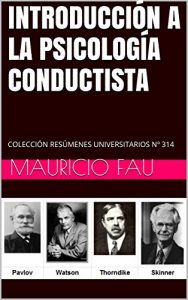 Descargar INTRODUCCIÓN A LA PSICOLOGÍA CONDUCTISTA: COLECCIÓN RESÚMENES UNIVERSITARIOS Nº 314 pdf, epub, ebook