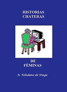 Descargar HISTORIAS CHATERAS DE FÉMINAS pdf, epub, ebook