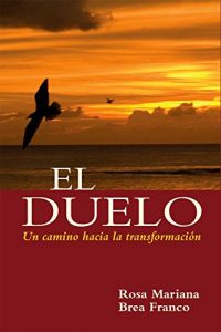 Descargar El duelo: Un camino hacia la transformación pdf, epub, ebook