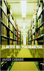 Descargar El deseo del psicoanálisis pdf, epub, ebook
