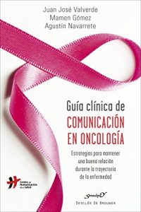 Descargar Guía clínica de comunicación en oncología (Serendipity) pdf, epub, ebook