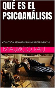 Descargar QUÉ ES EL PSICOANÁLISIS: COLECCIÓN RESÚMENES UNIVERSITARIOS Nº 38 pdf, epub, ebook