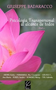 Descargar Psicología Transpersonal al alcance de todos Vol. 1 (Instituto Badaracco-Psicología Transpersonal nº 3) pdf, epub, ebook