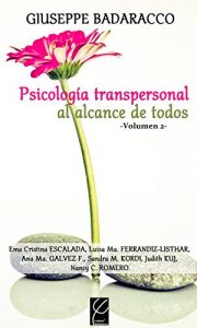 Descargar Psicología Transpersonal al alcance de todos Vol. 2 (Instituto Badaracco-Psicología Transpersonal nº 4) pdf, epub, ebook