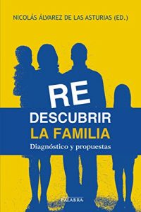 Descargar Redescubrir la familia (Mundo y cristianismo) pdf, epub, ebook