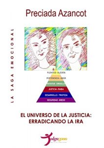 Descargar El Universo de la Justicia: Erradicando la ira (La Saga Emocional MAT nº 3) pdf, epub, ebook