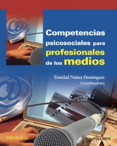Descargar Competencias psicosociales para profesionales de los medios (Psicología) pdf, epub, ebook