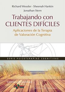 Descargar Trabajando con clientes difíciles. Aplicaciones de la Terapia de Valoración Cognitiva (Biblioteca de Psicología) pdf, epub, ebook