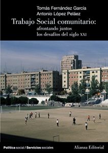 Descargar Trabajo Social comunitario: afrontando juntos los desafíos del siglo XXI (El Libro Universitario – Manuales) pdf, epub, ebook