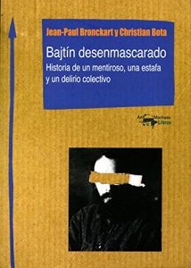 Descargar Bajtín desenmascarado: Historia de un mentiroso, una estafa y un delirio colectivo (Machado Nuevo Aprendizaje nº 4) pdf, epub, ebook