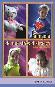 Descargar La magia de nuestros disfraces (Técnicas nº 3) pdf, epub, ebook