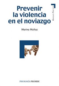 Descargar Violencia en el noviazgo (Manuales Prácticos) pdf, epub, ebook