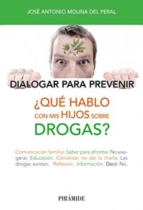 Descargar ¿Qué hablo con mis hijos sobre drogas? (Libro Práctico) pdf, epub, ebook