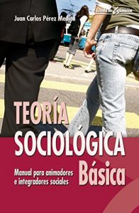 Descargar Teoría sociológica básica (Escuela de animación) pdf, epub, ebook