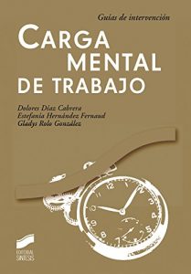 Descargar Carga mental de trabajo (Guias De Intervencion) pdf, epub, ebook