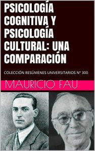 Descargar PSICOLOGÍA COGNITIVA Y PSICOLOGÍA CULTURAL: UNA COMPARACIÓN: COLECCIÓN RESÚMENES UNIVERSITARIOS Nº 300 pdf, epub, ebook