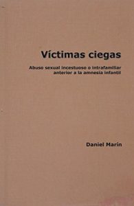 Descargar Vícitmas ciegas: Abuso sexual incestuoso e intrafamiliar anterior a la amnesia infantil pdf, epub, ebook